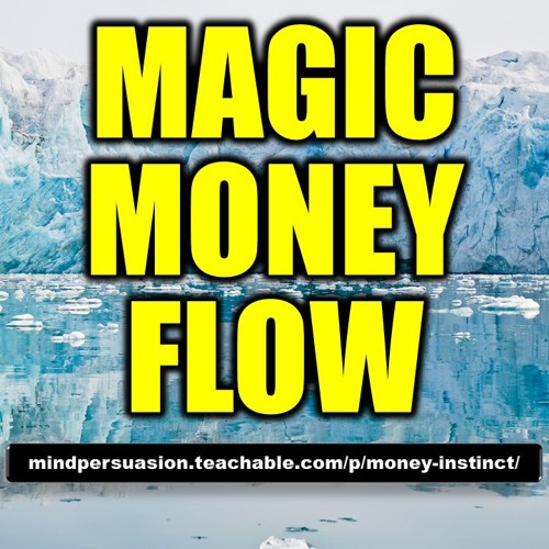 Magic Money Flow