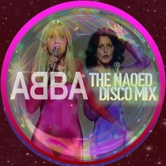 ABBA - The Naqed Disco Mix
