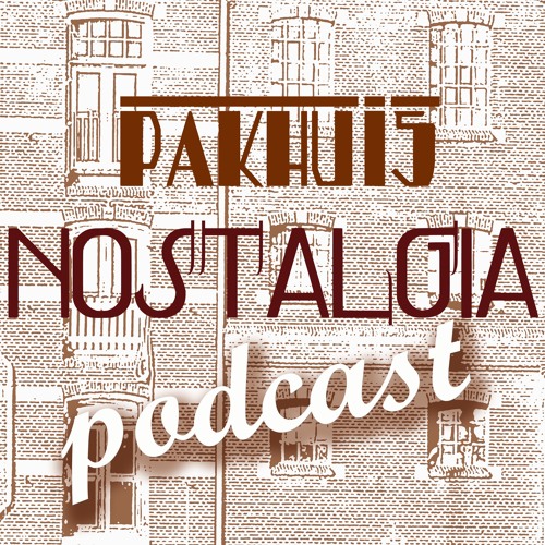 Pakhuis Nostalgia Podcasts