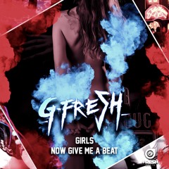 G-Fresh - Girls EP (OUT NOW)