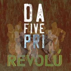 Da Five Pri - Revolú