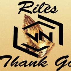 Rilés - Thank God (Viktor Newman Bootleg)[FREE DOWNLOAD]
