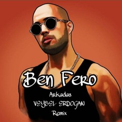 Ben Fero - Arkadaş - Veysel Erdogan Remix