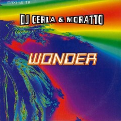 DJ CERLA AND DJ MORATTO - WONDER