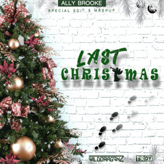 Ally Brooke - Last Christmas (WildDragonz x T!RDY 'PON DE MAMA' RE-EDIT Mashup)