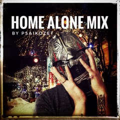Psaikozet - Home Alone Mix