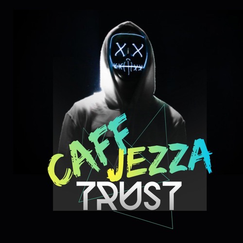 SMOOTH JEZZA + CAFF - TRUST