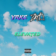 YRKE x Zamj - Elevated [Prod. Westy]