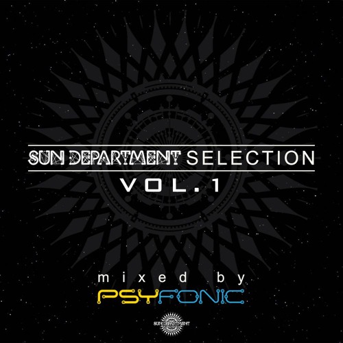 Psyfonic - Sun Department Selection Vol. 1 Mix (FREE DOWNLOAD)