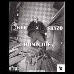 KLF - Homicide Feat Skyzo (Prod by Fk Beatz)