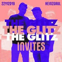 The Glitz [at] Heinz Gaul  The Glitz INVITES (22.11.2019)