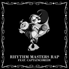 Rhythm Masters RAP (feat. CaptainComedy)