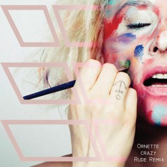 Ornette - Crazy (Rude Remix)