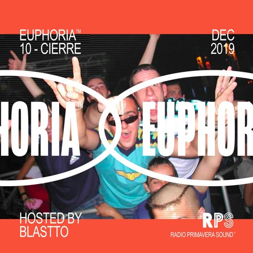 Stream BLASTTO | Listen to Euphoria™ - Radio Primavera Sound playlist  online for free on SoundCloud