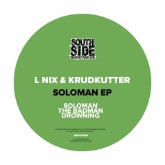 L Nix & KrudKutter - Soloman EP (Southside Dubstars UK)