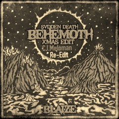SVDDEN DEATH  - Behemoth (BLAIZE Xmas Edit) [CJ.Meloman Re-Edit]