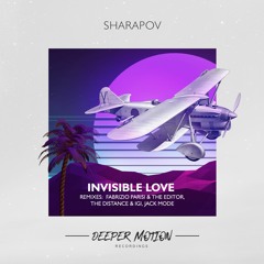 Sharapov - Invisible Love (Fabrizio Parisi & The Editor Remix)