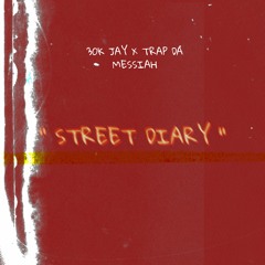 Ft Trap Da Messiah ( Street Diary )
