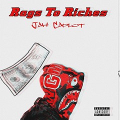 Rags to Riches (ig;@Jahcaplotv)