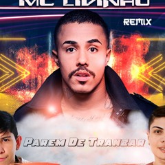 Mc Livinho - Parem De T.r.a.n.z.a.r (Kelvin Douglas & Luan Moreira Remix)