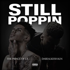 still Poppin featuring The Prince Of La (Prod.IS THAT TREY)