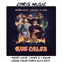 Major Lazer Vs Fisher  & J Balvin - Losing Calor (Chris Milani Edit)