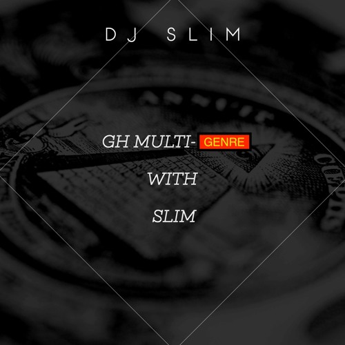 GH Multi-Genre With Dj Slim