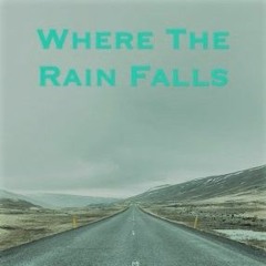 Where the rain falls
