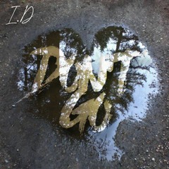 I.D "Dont Go" (NEW SINGLE 2019)