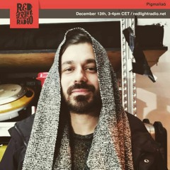 Pigmalião @ Red Light Radio 13th December 2019