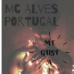 MC Alves Portugal - Me Gusta