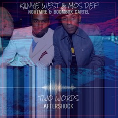 2 Words - Kanye West & Mos Def (KosherKuts Aftershock Edit)FREE DL