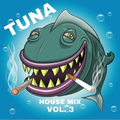 Tuna's House Mix Vol. 3