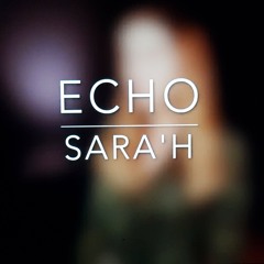 Sara'h - Echo ( Version Acoustique )