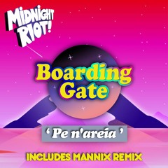 Boarding Gate - Pé n'areia - Mannix & VillaLife French Touch Mix (teaser)