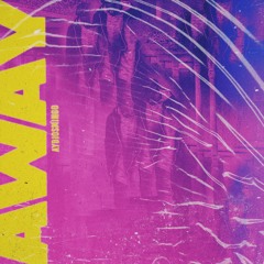 AWAY (Prod.TrentWaters)