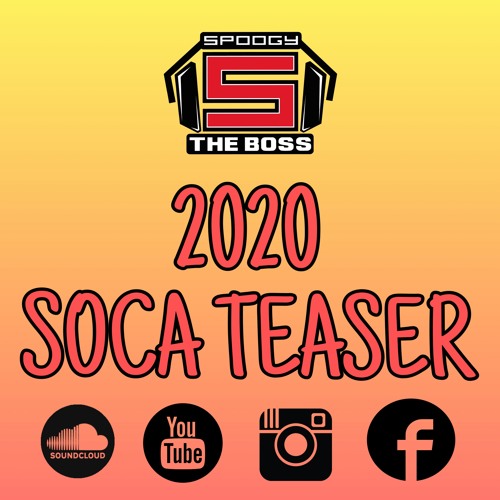 2020 Soca Teaser @SpoogyTheBoss
