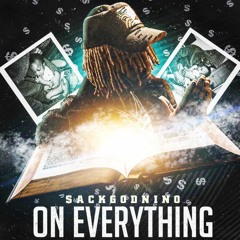 $ackGodNino - On Everything (Prod. MubzGotBeats)