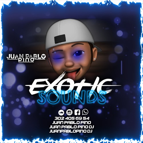 Exotic Sound 2.0 ( Mixed By Juan Pablo Pino) 2020