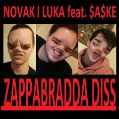 NOVAK I LUKA feat. $A$KE - ZAPPABRADDA DISS