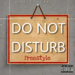 Do not disturb (Freestyle) - Mondie the Artist