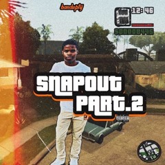 SNAPOUT PT2