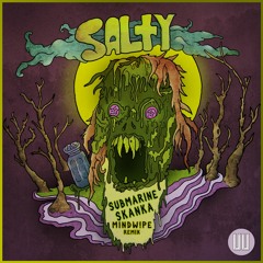 Salty - "Submarine Skanka" (Mindwipe Remix)