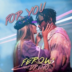 For You Feat. Dremo