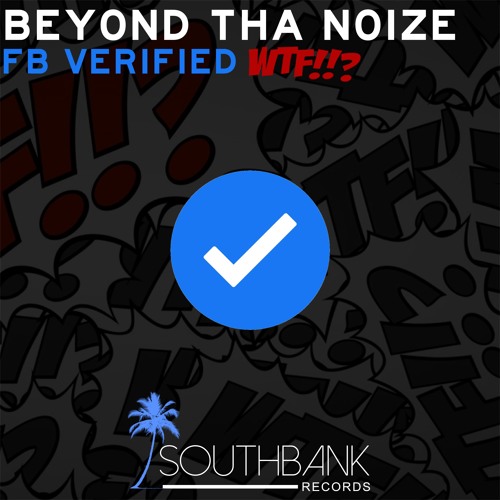 FB Verified WTF(Original Mix) [SOUTHBANK RECORDS]