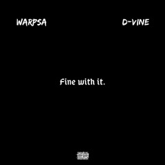 Warpsa X D - Vine - Fine With It (Unreleased 2019)