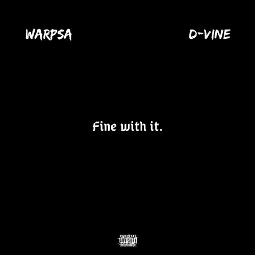 Warpsa X D - Vine - Fine With It (Unreleased 2019)