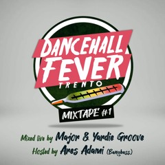 Dancehall Fever Mixtape #1