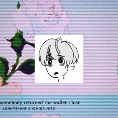 JonnyZKing - somebody returned the wallet i lost (CONTEST WINNER)