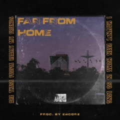 ABJ - FAR FROM HOME w/Young Epidemic